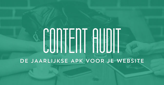 Content Audit. De jaarlijkse APK voor je website