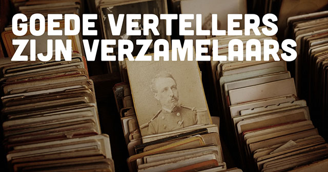 goede-vertellers-zijn-verzamelaars